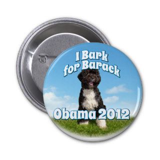 I Bark for Barack, Bo the First Dog Obama Pins