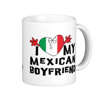 I Love My Mexican Boyfriend Coffee Mug