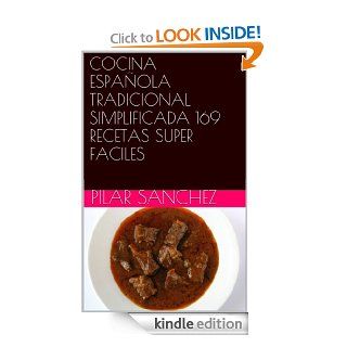 COCINA ESPAOLA TRADICIONAL SIMPLIFICADA 169 RECETAS SUPER FACILES (Spanish Edition) eBook PILAR SANCHEZ Kindle Store
