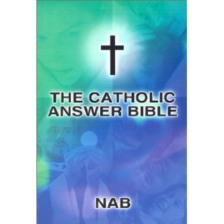 Catholic Answer Bible Nab Na 9781556654824 Books