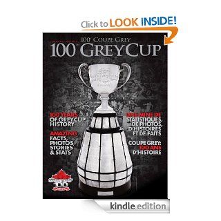 CFL 100th Grey Cup Special Edition eBook Canadian Football League Kindle Store