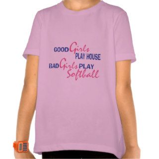 Bad Girls Play Softball Shirts