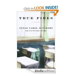 True Fires eBook Susan Carol Mccarthy Kindle Store