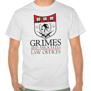 Grimes and Associates Law Offices Shirt