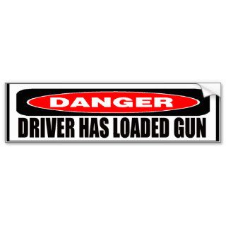 Driver Has Loaded Gun Bumper Sticker