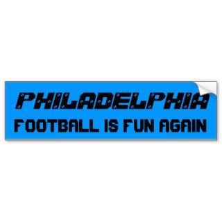 Philadelphia football is fun again bumper sticker