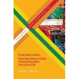 De islas, puentes y fronteras. (Spanish Edition) Frauke Gewecke 9788484897378 Books
