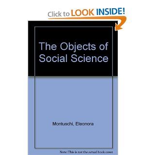 Objects of Social Science Eleonora Montuschi 9780826466341 Books
