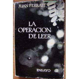 La operacion de leer (Biblioteca Breve, 171) Juan Ferrate Books