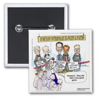 Museum Of Ex Political Parties Funny Gifts & Tees Pins