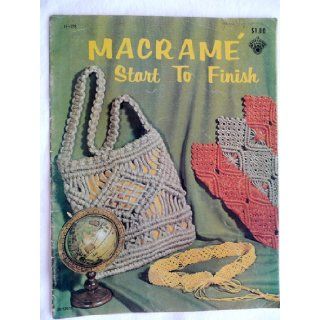 Macrame Start to Finish (H 193) Craft Course Books