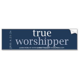 True Worshipper Bumper Sticker