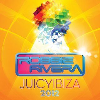 Juicy Ibiza 2012 Music