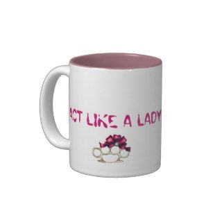 ACT LIKE A LADY KnuckleBow Coffee Mug