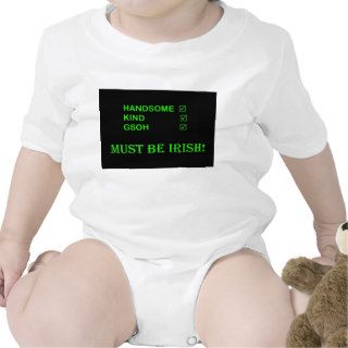MUST BE IRISH babysuit T Shirt