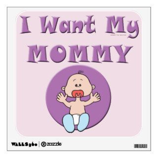Funny Cute Babies I Want My Mommy Purple Wall Decor