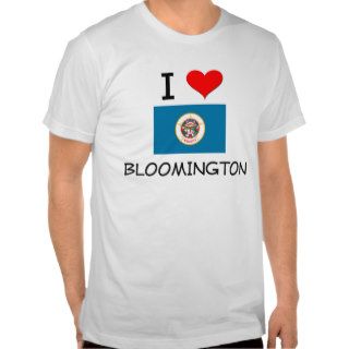 I Love Bloomington Minnesota Tshirts