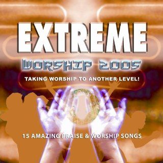 Extreme Worship 2005 Music