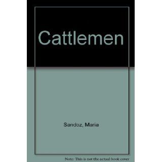 The Cattlemen Mari Sandoz 9780803810877 Books