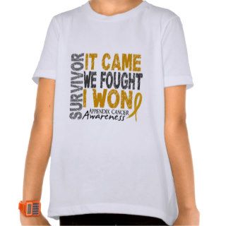 Appendix Cancer Survivor It Came We Fought I Won T shirt