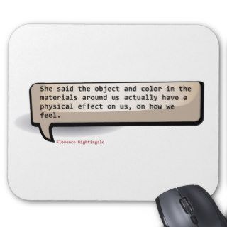 Florence Nightingale She said the object and Mousepads