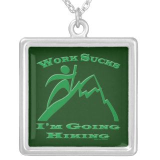 Hiker Sport Funny Work Sucks Im Going Hiking Personalized Necklace