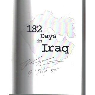 182 Days in Iraq Phil Kiver 9781595710789 Books