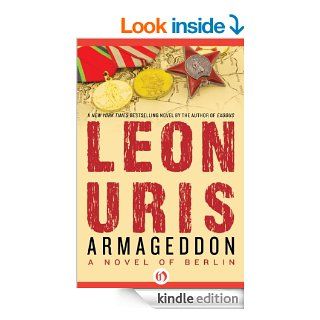 Armageddon A Novel of Berlin eBook Leon Uris Kindle Store