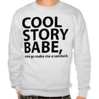cool story babe pullover sweatshirt