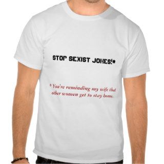 Stop Sexist Jokes T Shirt