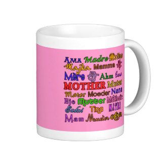 The Word Mother in Many Languages Coffee Mug