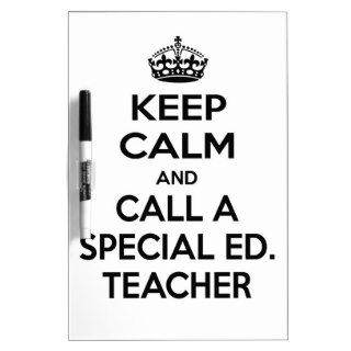 Keep Calm and Call a Special Ed. Teacher Dry Erase Boards