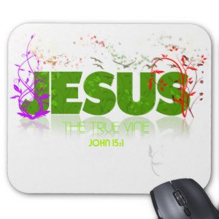 Jesus   The True Vine Mousepad