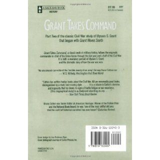 Grant Takes Command 1863   1865 Bruce Catton 9780316132404 Books