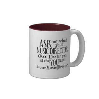 Ask Not Music Director Mug