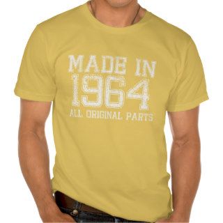 MADE in 1964 All ORIGINAL Parts Tee