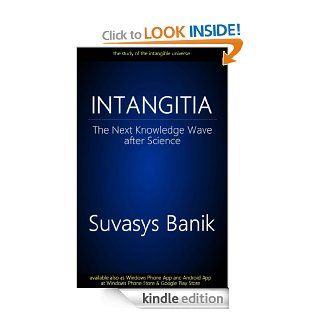 Intangitia   The Next Knowledge Wave after Science eBook Suvasys Banik, Roshni Bora Banik, TuBlue Kindle Store