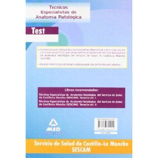 Tcnicos Especialistas de Anatoma Patolgica del Servicio de Salud de Castilla La Mancha (SESCAM). Test especfico VV.AA. 9788467624212 Books