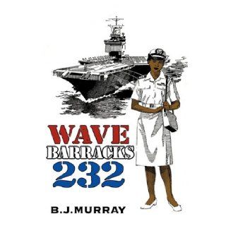 Wave Barracks 232 Murray B. J. Murray 9781426922145 Books