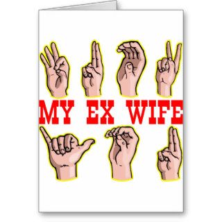 Sign Language For To The Ex Wife Card