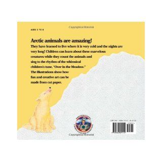 Over in the Arctic Where the Cold Winds Blow Marianne Berkes, Jill Dubin 9781584691105 Books