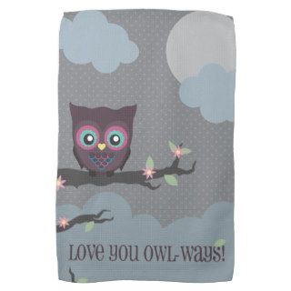 Love You Owl ways Kitchen Towel