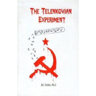 The Telenknovian Experiment M. J. Politis 9781896629001 Books
