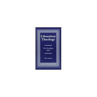 Liberation Theology The Paradigm Shift (9780761809296) M. D. Litonjua Books