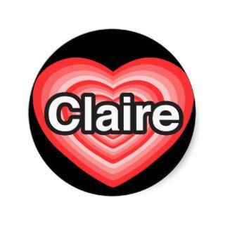 I love Claire. I love you Claire. Heart Stickers