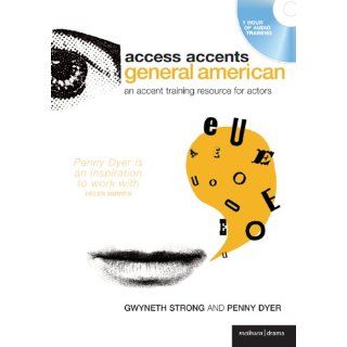Access Accents General American An accent training resource for actors Penny Dyer, Gwyneth Strong 9780713685091 Books