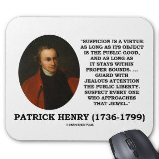 Patrick Henry Suspicion Is A Virtue Public Liberty Mousepads