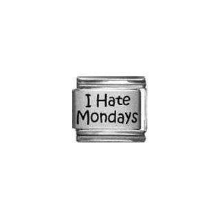 I Hate Mondays Laser Etched Italian Charm Italian Style Single Charms Jewelry