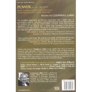 Power in the Pulpit How America's Most Effective Black Preachers Prepare Their Sermons Cleophus James LaRue 9780664224813 Books