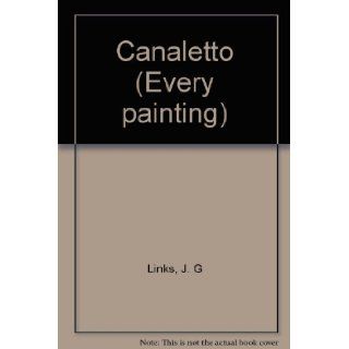 Canaletto (Every painting) J. G Links Books